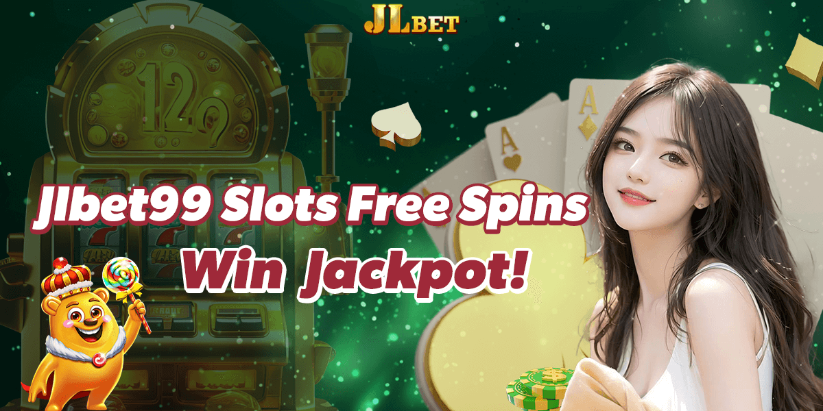 Win Jackpot : Slot Free Spins Guide at Jlbet99