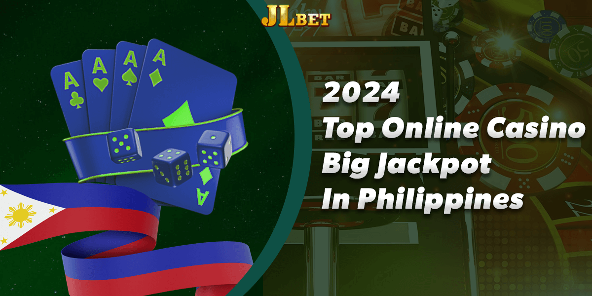 Top Online Casino Big Jackpot to Jlbets in 2024